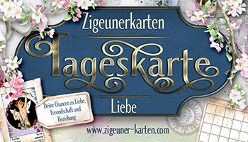 Zigeunerkarten Tageskarte ziehen kostenlos - Liebe und Gefühl Fragen