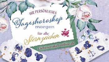 Persönliches Tageshoroskop für morgen